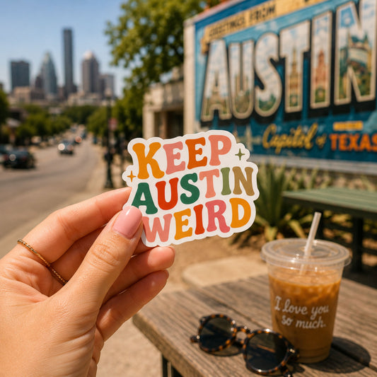 Keep Austin Weird Sticker - Austin Decal